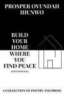 BUILD YOUR HOME WHERE YOU FIND PEACE