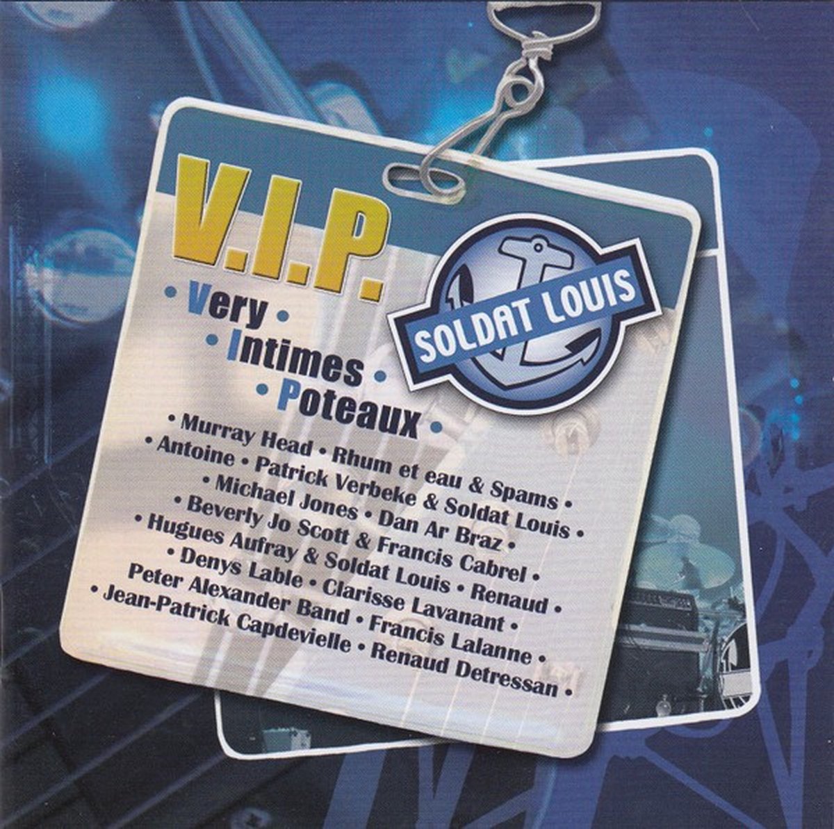 Soldat Louis - V.I.P. (Very Intimes Poteaux) (CD)