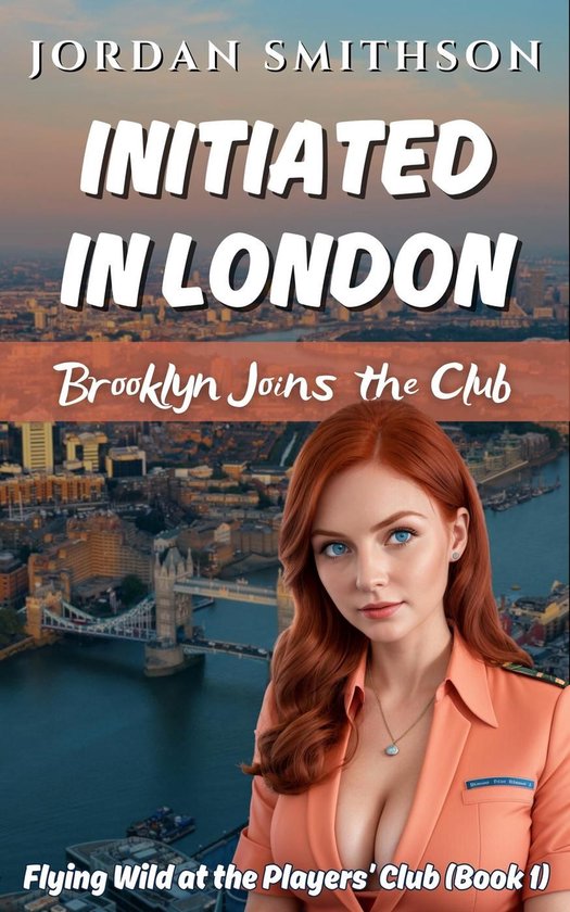 Flying Wild at the Players’ Club 1 - Initiated in London: Brooklyn Joins the Club