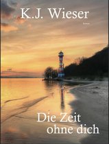 Die Zeit ohne dich