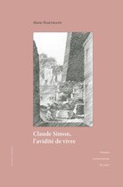 Quæstiones - Claude Simon, l'avidité de vivre