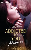 Addicted to You 1 - Atemlos