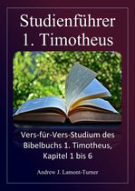 Bibelstudienreihe „Alte Wörter“. - Studienführer: 1. Timotheus