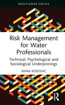 Routledge Focus on Environment and Sustainability- Risk Management for Water Professionals