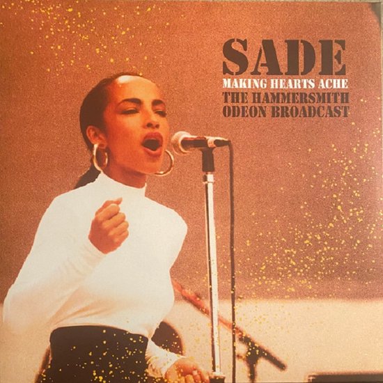 Sade – Making Hearts Ache - The Hammersmith Odeon Broadcast