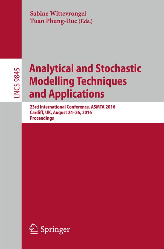 Analytical and Stochastic Modelling Techniques and Applications ...