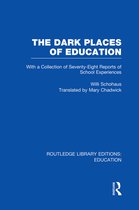 Routledge Library Editions: Education-The Dark Places of Education (RLE Edu K)