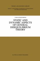 Theory and Decision Library C- Static and Dynamic Aspects of General Disequilibrium Theory