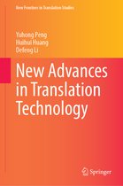 New Frontiers in Translation Studies- New Advances in Translation Technology