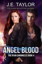The Ryan Chronicles 4 - Angel Blood