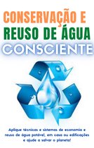 Conservação e Reuso de Água Consciente