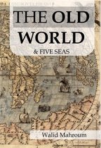 The Old World & Five Seas
