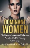 Femdom, FLR and Female Led Relationships Books 2 - Dominant Women