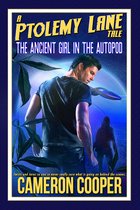 Ptolemy Lane Tales 4 - The Ancient Girl in the Autopod
