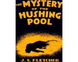 The Mystery of the Hushing Pool