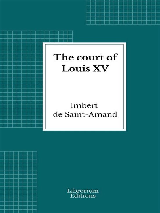 The court of Louis XV - cover