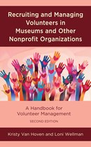 American Association for State and Local History- Recruiting and Managing Volunteers in Museums and Other Nonprofit Organizations