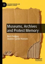 Palgrave Macmillan Memory Studies - Museums, Archives and Protest Memory