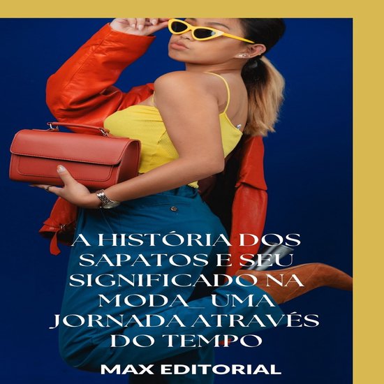 SÉRIE: MODAS - A História dos Sapatos e Seu Significado na ... - cover