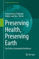 World Sustainability Series- Preserving Health, Preserving Earth