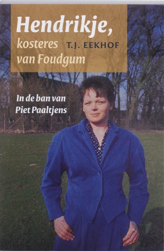 Cover van het boek 'Hendrikje kosteres van Foudgum' van K J Eekhoff