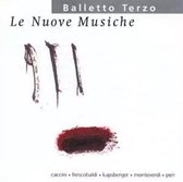 Balletto Terzo - Le Nuove Musiche (CD)
