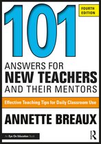 101 Answers for New Teachers and Their Mentors