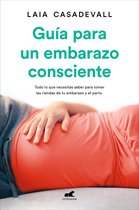 Guía para un embarazo consciente / Guide to a Conscious Pregnancy