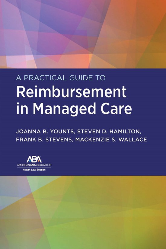 A Practical Guide to Reimbursement in Managed Care - cover