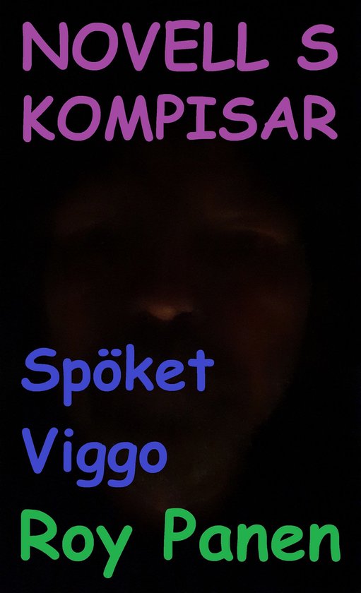 NOVELLER S KOMPISAR 3 - NOVELLER S KOMPISAR Spöket Viggo