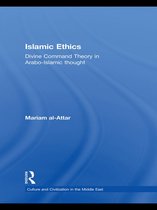 Culture and Civilization in the Middle East - Islamic Ethics