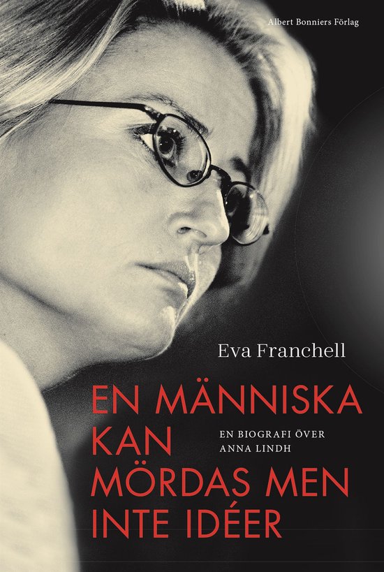 En människa kan mördas men inte idéer : en biografi över ... - cover
