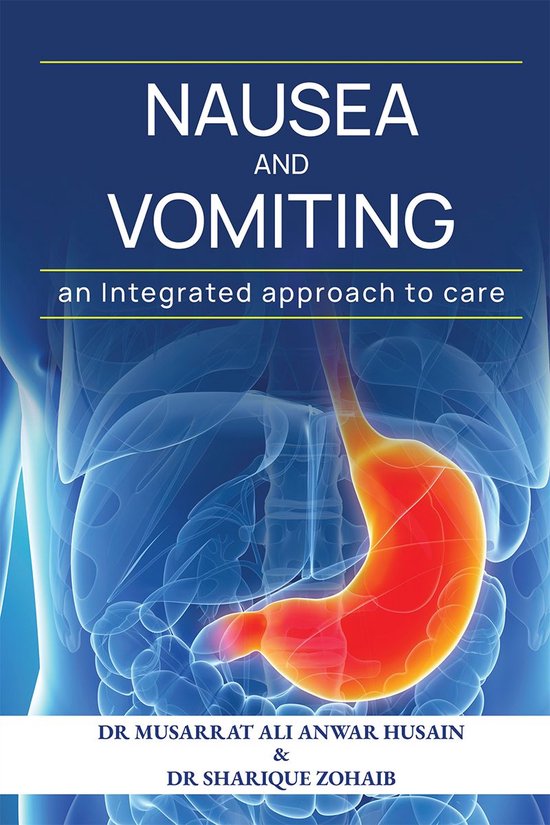 Nausea and vomiting An Integrated approach to care (ebook), Dr Musarrat ...