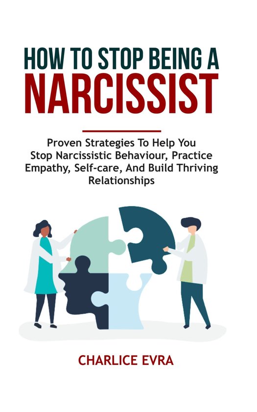 How to Stop Being a Narcissist (ebook), Charlice Evra | 1230007628993 ...