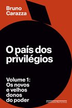 O país dos privilégios – Volume 1