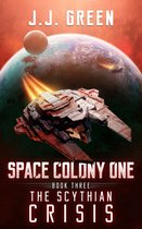 Space Colony One 3 - The Scythian Crisis
