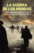 Libros singulares - La guerra de los mundos. El retorno de la geopolítica y el choque de imperios