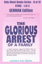 Holy Ghost School Book Series 8 - The Glorious Arrest of a Family - GERMAN EDITION