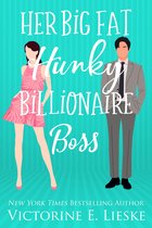 Clean Billionaire Romance Series 3 - Her Big Fat Hunky Billionaire Boss
