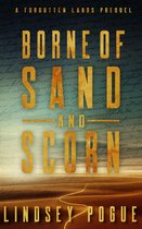 Forgotten Lands 0 - Borne of Sand and Scorn