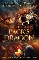 The Life & Loves of a Dragon 1 - The Pack's Dragon