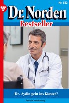 Dr. Norden Bestseller 532 - Dr. Aydin geht ins Kloster?