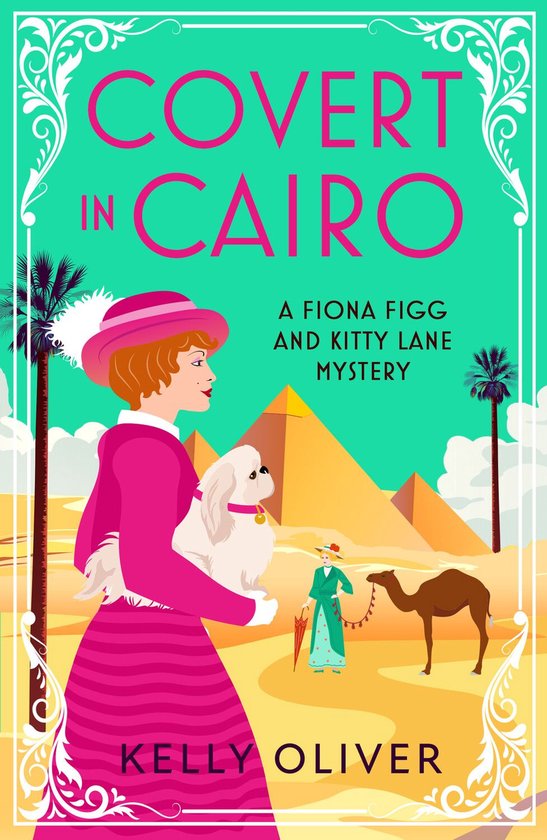 A Fiona Figg & Kitty Lane Mystery 2 - Covert in Cairo - cover