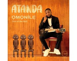 Atanda - Omonile, Son Of The Soil (CD)