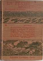 La Pêche Moderne, Encyclopédie Du Pêcheur, Avec 680 Gravures. Nouvelle Édition