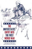 The United States` Entry into the First World War – The Role of British and German Diplomacy