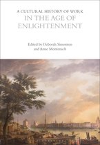 The Cultural Histories Series-A Cultural History of Work in the Age of Enlightenment