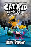 Cat Kid Comic Club- Cat Kid Comic Club 4: from the Creator of Dog Man
