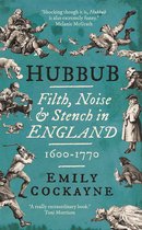 Hubbub Filth Noise & Stench England 1600
