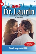 Der neue Dr. Laurin 126 - Verwirrung der Gefühle